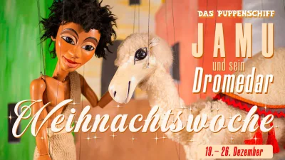 Das Puppenschiff: Jamu und sein Dromedar
